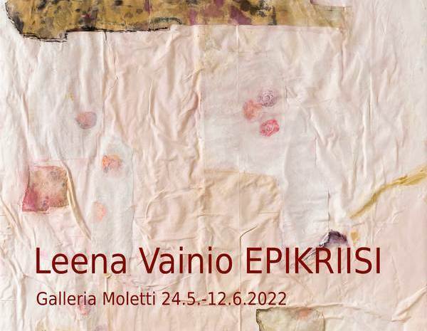 Leena Vainio: Epikriisi 24.5.-12.6.2022