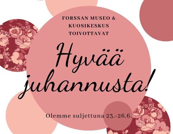Museo on juhannuksena suljettu - Museum is closed for Midsummer